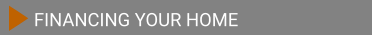 FINANCING YOUR HOME