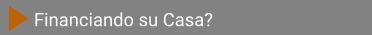Financiando su Casa?