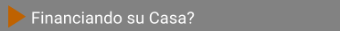 Financiando su Casa?